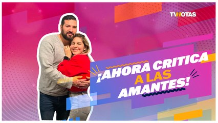 Karla Panini ¡ahora critica a las amantes!