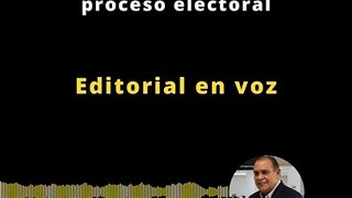 Editorial | Luces y sombras del proceso electoral