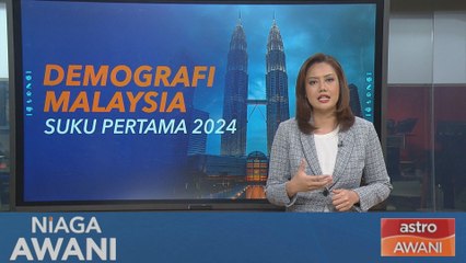[DATA & STATISTIK] Penduduk Malaysia cecah 34 juta, 90% warganegara