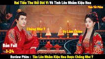 Review Phim Tân Lên Nhầm Kiệu Hoa Được Chồng Như Ý | Full 1-24 | Tóm Tắt Phim Kiệu Hoa Hỷ Sự