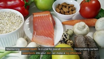 Superfoods to Support a Healthy Prostate