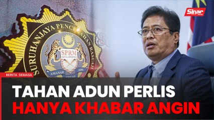 Download Video: Dakwaan SPRM tahan lima ADUN Perlis tidak benar - Azam Baki