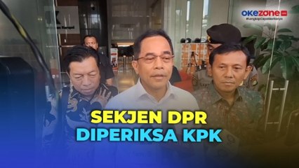 Usai Diperiksa KPK, Sekjen DPR: Saya Sudah Sampaikan Semua Faktanya