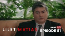 Lilet Matias, Attorney-At-Law: Lilet’s boss hears made-up stories! (Full Episode 51 - Part 3/3)