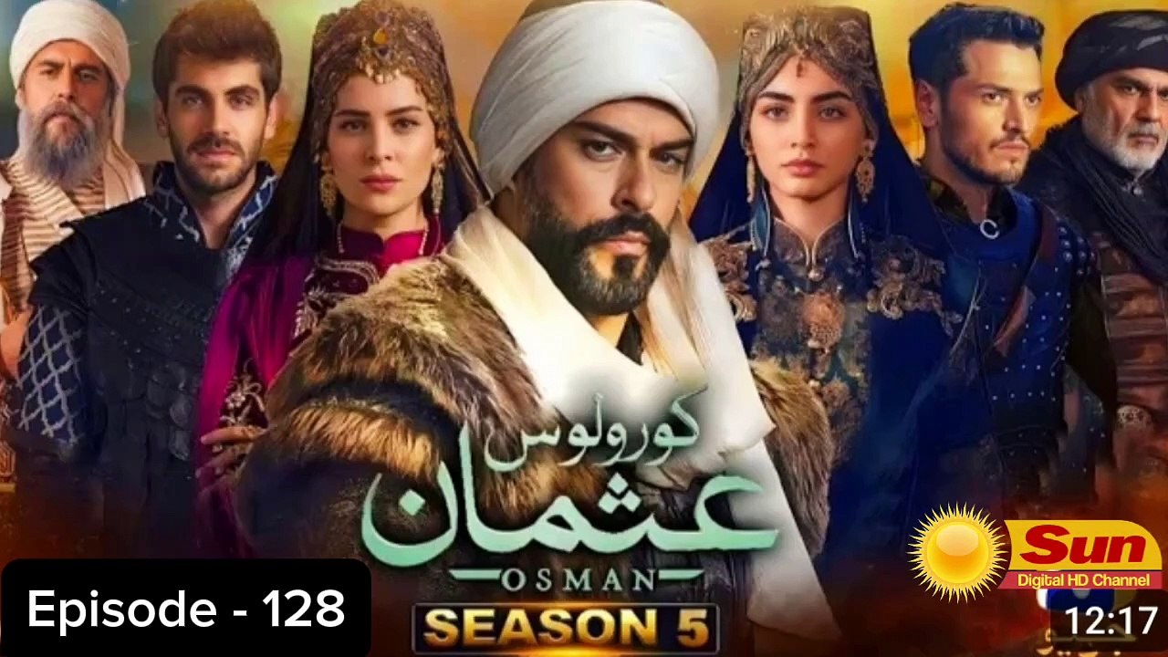 Kurulus Osman Season 05 Episode 128 - Urdu Dubbed Sun Digital HD Channel