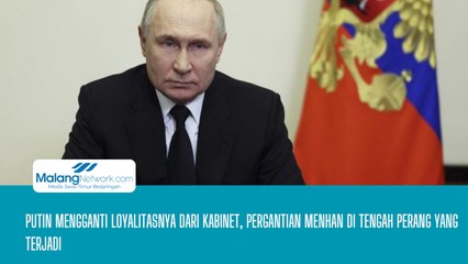 Putin Mengganti Loyalitasnya Dari Kabinet, Pergantian Menhan Di Tengah Perperangan Yang Terjadi