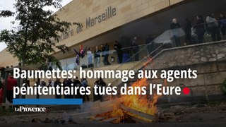 Attaque d'un fourgon dans l'Eure : une centaine d'agents pénitentiaires bloquent les Baumettes à Marseille