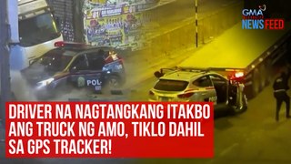Driver na nagtangkang itakbo ang truck ng amo, tiklo dahil sa GPS tracker! | GMA Integrated Newsfeed