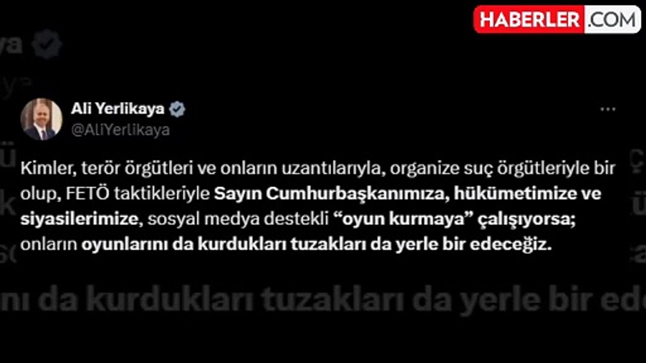İçişleri Bakanı Yerlikaya: FETÖ taktikleriyle oyun kuranları yerle bir edeceğiz