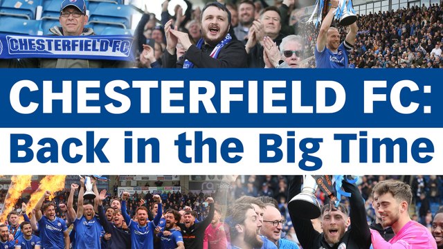 Chesterfield FC: Back in the Big Time