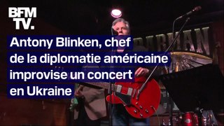 Antony Blinken, chef de la diplomatie américaine, improvise un concert dans un bar en Ukraine