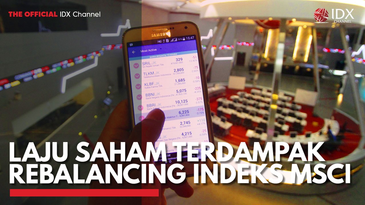 Laju Saham Terdampak Rebalancing Indeks MSCI