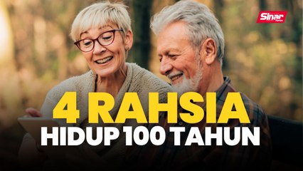 4 rahsia hidup 100 tahun