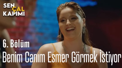 Benim Canım Esmer Görmek İstiyor - Sen Çal Kapımı 6. Bölüm