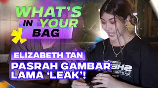 Title: Elizabeth Tan Pasrah Gambar Lama ‘Leak’! | GMW: What's In Your Bag