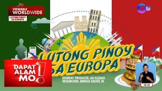 Mga pagkaing Pinoy, matitikman na rin sa iba’t ibang parte ng Europa! | Dapat Alam Mo!