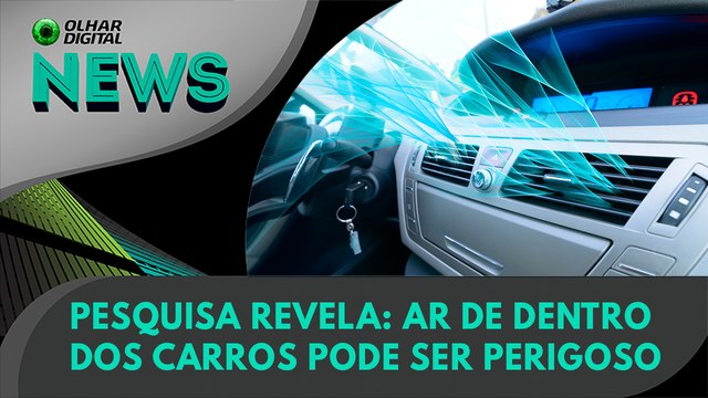Ao Vivo | Pesquisa revela: ar de dentro dos carros pode ser perigoso | Olhar Digital News 16/05/2024 | #OlharDigital