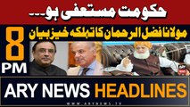 ARY News 8 PM Headlines 15th May 2024 | Maulana Fazlur Rehman's Big Statement
