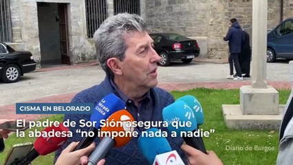 El padre de Sor Sión: "La abadesa de Belorado no impone nada a nadie"