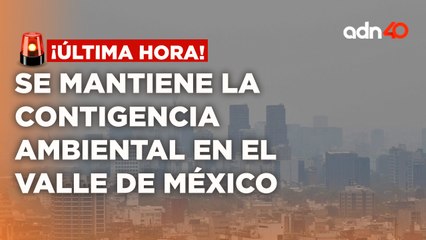 ¡Última Hora! Se mantiene doble no circula por contingencia ambiental en el Valle de México