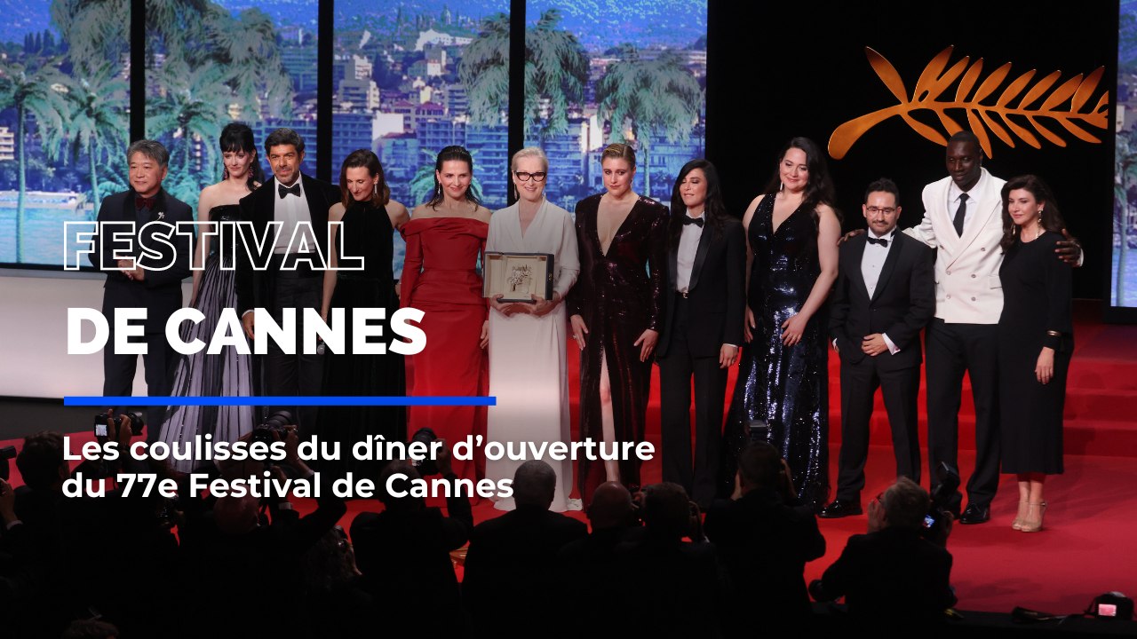 Les coulisses du dîner d'ouverture de la 77e édition du festival de Cannes