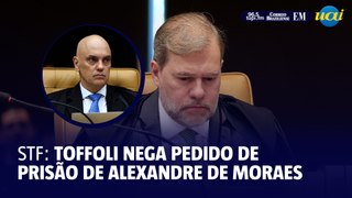 Toffoli nega pedido de prisão de Alexandre de Moraes
