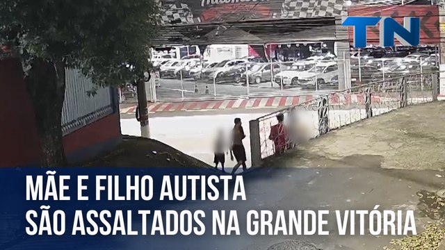 Mãe e filho autista são assaltados na Grande Vitória