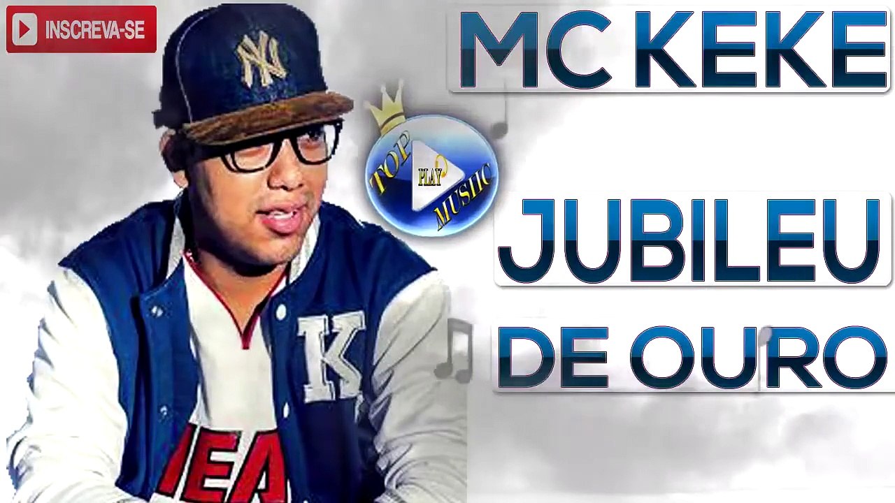 MC KEKE - JUBILEU DE OURO ♪(LETRA+DOWNLOAD)♫