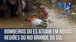 Bombeiros capixabas atuam em novas regiões do Rio Grande do Sul