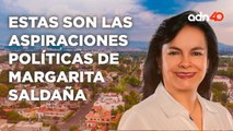 Estas son las aspiraciones políticas de Margarita Saldaña, candidata a la alcaldía Azcapotzalco