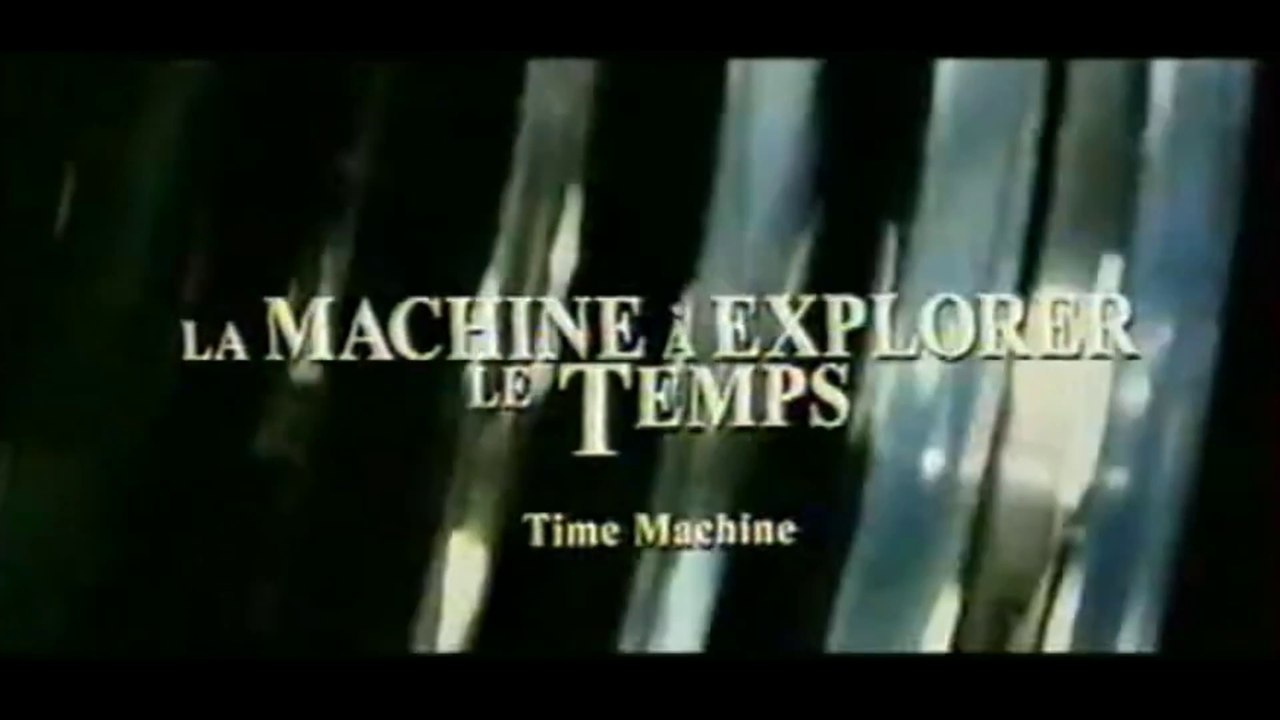 LA MACHINE A EXPLORER LE TEMPS (2002) Bande Annonce VF - Vidéo Dailymotion