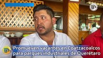 Promueven vacantes en Coatzacoalcos para parques industriales de Querétaro ¿cuántas son y como postularse?