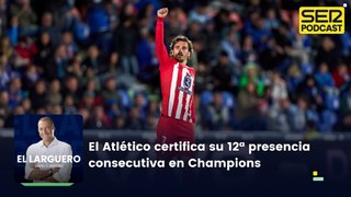 El Atlético certifica su 12ª presencia consecutiva en Champions