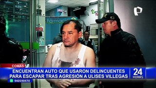 Comas: hasta la fecha son tres los detenidos por atentado contra alcalde Ulises Villegas