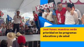 José Yunes: maestros serán prioridad en los programas educativos y de salud