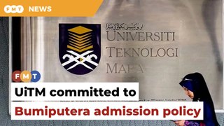 UiTM says committed to Bumiputera admission policy