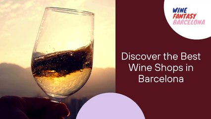 Discover the Best Wine Shops in Barcelona