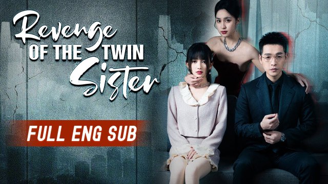 [ENG SUB] Revenge Of The Twin Sister - Full Episodes - Best Bound by Love Dramabox 2024