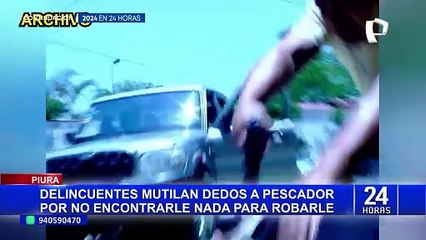 Piura: delincuentes mutilan dedos a pescador al no encontrar nada para robarle