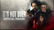 It’s Not Over | Official Trailer - Christopher Lambert, Gianni Capaldi