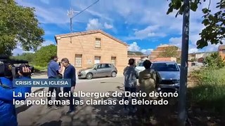 La pérdida del albergue de Derio detonó los problemas de las clarisas de Belorado