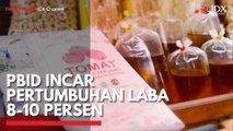 PBID Incar Pertumbuhan Laba 8-10 Persen