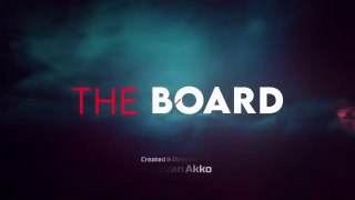 المسلسل المنتظر... البورد الحلقة 2  The Board