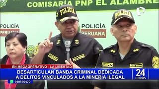 La Libertad: desarticulan mafia vinculada a la minería ilegal