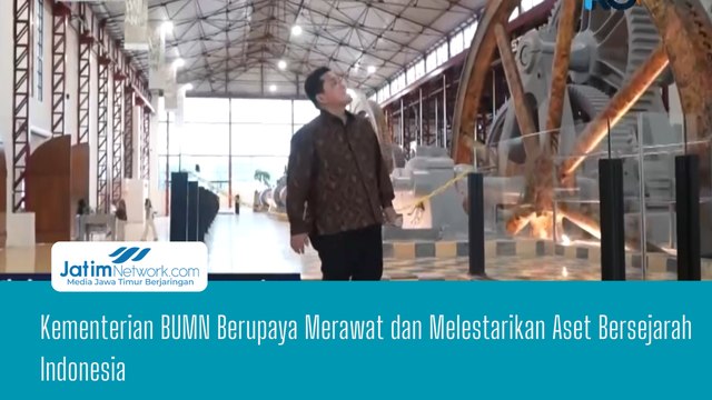 Kementerian BUMN Berupaya Merawat dan Melestarikan Aset Bersejarah Indonesia