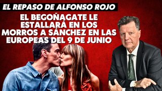 Alfonso Rojo: “El Begoñagate le estallará en los morros a Sánchez en las europeas del 9 de junio”