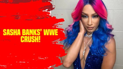 Sasha Banks had a major crush on this former champion_Final