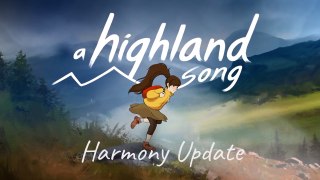 A Highland Song Official Harmony Content Update Trailer