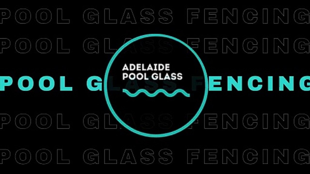 Adelaide Pool Glass - Trusted Frameless Glass Pool Fencing