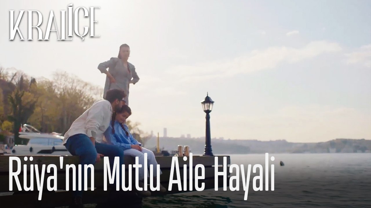 Rüya'nın mutlu aile hayali